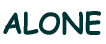 ALONE